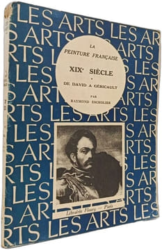 La peinture française XIXe siècle de David à Géricault. Raymond Escholier