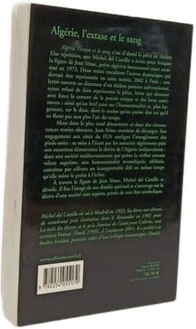 Algérie L'extase Et Le Sang. Evocation De La Vie Et De L'oeuvre De Jean Sénac Poète Algérien Mort Assassiné. Castillo Michel del