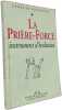 La Priere-Force. Instrument D'Evolution. Gonzales Georges