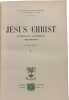 J&eacute;sus Christ: Sa personne son message ses preuves - TOME 1 - 8e &eacute;d. R. P. L&eacute;once de Grandmaison