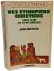 La vie quotidienne des &Eacute;thiopiens chr&eacute;tiens (aux XVIIe et XVIIIe si&egrave;cles). jean doresse
