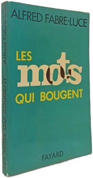 Les mots qui bougent. Alfred Fabre-Luce
