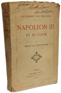 L'Apogée de Napoléon III (1860) + Napoléon et sa cour / Les femmes des tuileries