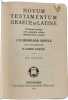 Novum Testamentum Graece et Latine - editio sexta decima. D. Eberhard Nestle  D. Erwin Nestle