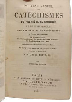 Nouveau manuel des catéchismes de première communion et de persévérance - 13e éd. Abbé Chevojon