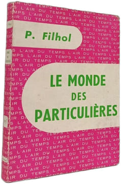 Le monde des particulières. P. Filhol