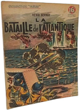 Collection PATRIE- La bataille de l'Atlantique + les Canadiens à Dieppe (19 août 1942) + Les exploits d'un sous-marin américain. Henri Bernay