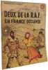 Collection PATRIE- Deux de la R.A.F. en France occup&eacute;e. Gilles Hersay
