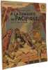 Collection PATRIE - &Agrave; la conqu&ecirc;te du Pacifique. Roger Buffet