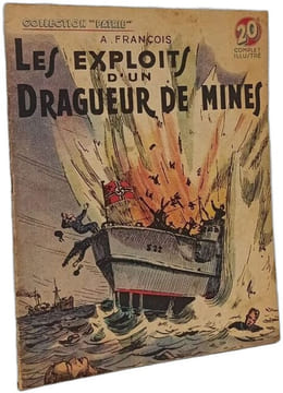 Collection PATRIE- Les exploits d'un dragueur de mines. A. François