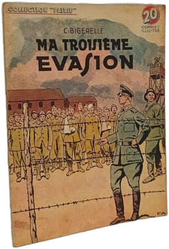 Collection PATRIE- Ma troisième évasion. C. Bigerelle
