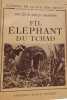 Fil &eacute;l&eacute;phant du Tchad. Docteur &Eacute;mile Gromier