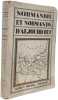 Normandie et Normands d'aujourd'hui. FERET CH.-TH. / LEVEY ANDRE / SPALIKOWSKI EDMOND