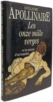 Les Onze Mille Verges ou les Amours d'un hospodar. Guillaume Apollinaire