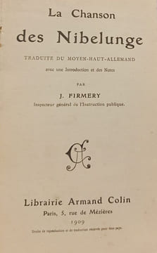 La Chanson des Nibelunge. J. Firmery