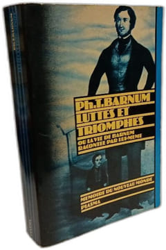 Luttes et triomphes ou la vie de Barnum racontée par lui-même - préface de Hubert Perrier (Cirque - Phineas Taylor Barnum). Barnum