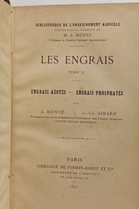 Les engrais --- Alimentation des plantes fumiers engrais des villes - engrais végétaux TOME I + Engrais azotés - engrais phosphatés TOME II