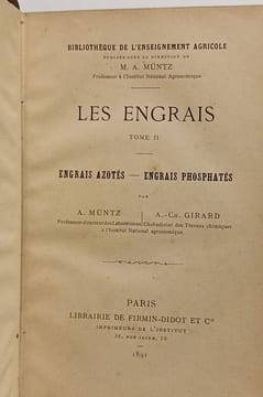 Les engrais --- Alimentation des plantes fumiers engrais des villes - engrais végétaux TOME I + Engrais azotés - engrais phosphatés TOME II. A. MÜNTZ ...