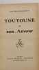 Toutoune et son Amour. LUCIE DELARUE-MARDRUS