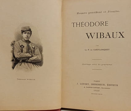 Théodore Wibaux - Zouave pontifical et Jésuite. Le P. du Coëtlosquet