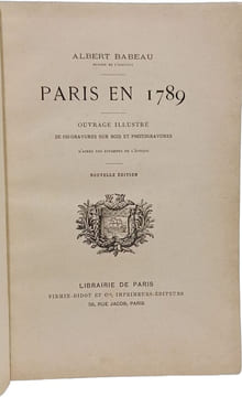 Paris en 1789 - Paris en 1789 - illustré de 150 gravures de l'époque. Albert Babeau