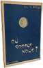 O&ugrave; allons nous? + Qui sommes nous? + O&ugrave; sommes nous? --- 3 volumes. Abb&eacute; Th. Moreux