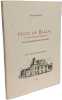 Guez de Balzac et son ermitage charentais ou &laquo;les plaisirs de la vie retir&eacute;e&raquo;. MARC BOURGOIS
