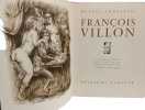 Œuvres compl&egrave;tes Fran&ccedil;ois Villon - treize hors-texte grav&eacute;s par Andr&eacute; Collot. Fran&ccedil;ois Villon