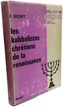 Les kabbalistes chrétiens de la Renaissance. F. Secret