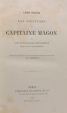 Les aventures du Capitaine Magon ou une exploration phénicienne mille ans avec l'ère chrétienne (Collection "Bibliothèque de la Jeunesse"). Léon Cahun