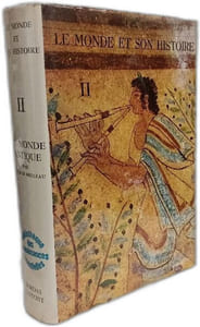 Le monde antique - TOME I et II / Le monde et son histoire bibliothèque des connaissances essentielles