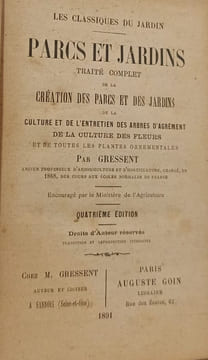 Parcs et jardins: traité complet de la création des parcs et des jardins de la culture et de l'entretien des arbres d'agrément de la culture des ...