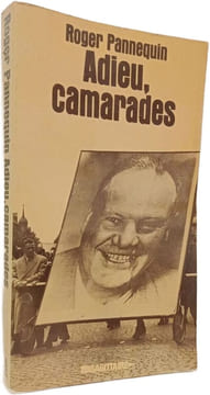 Adieu camarades. Roger Pannequin