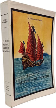 Le beau voyage autour du monde. Dr Fred Blanchod