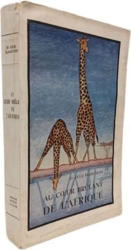 Au cœur brûlant de l'Afrique. D. Fred Blanchod