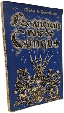 Les anciens rois de Congo. Olivier de Bouveignes