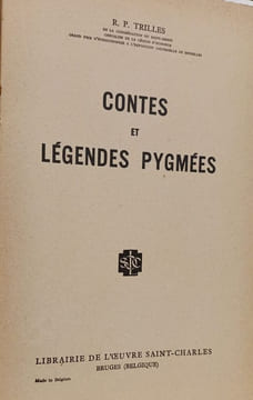 Contes et légendes pygmées. R. P. Trilles