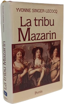 La tribu Mazarin. YVONNE SINGER-LECOCQ