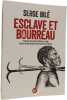 Esclave et bourreau: L'histoire incroyable de Mathieu L&eacute;veill&eacute; esclave de Martinique devenu bourreau au Canada. Bil&eacute; Serge