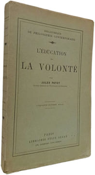 L'éducation de la volonté. Jules Payot