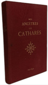 Mes ancêtres les Cathares. PAUL CASSÉ