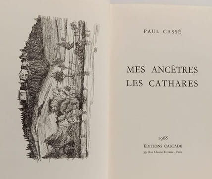 Mes ancêtres les Cathares. PAUL CASSÉ