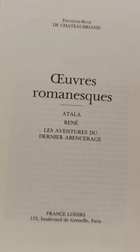Œuvres romanesques Atala - René - Les Aventures du Dernier Abencerage. François-René de Chateaubriand
