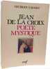 SAINT JEAN DE LA CROIX - POETE MYSTIQUE. Tavard G