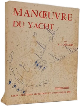Gréement manoeuvre et navigation du yacht. Deuxième partie: Manoeuvre. A. L. Pecunia
