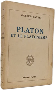 Platon et le platonisme Traduit de l'anglais par le Dr Samuel Jankélévitch. Walter Pater