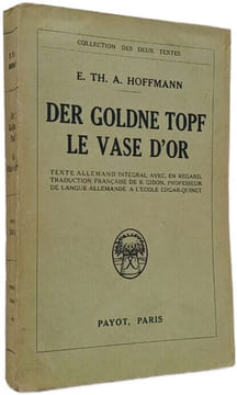 Der Goldne Topf Le Vase D'or Texte - Allemand intégral avec en regard traduction française de B. Gidon Professeur de langue allemande a l'ecole Edgar ...