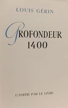Profondeur 1400. Louis Gérin