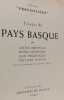 Visages du Pays Basque. Ga&euml;tan Bernoville  Michel Etcheverry  Jean Ithurriague  Philippe Veyrin