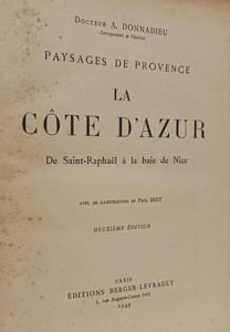 Paysages de Provence : La Côte d'Azur de Saint-Raphaël à la Baie de Nice